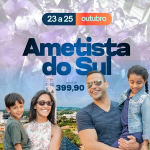 Ametista do Sul 23 a 25 de outubro