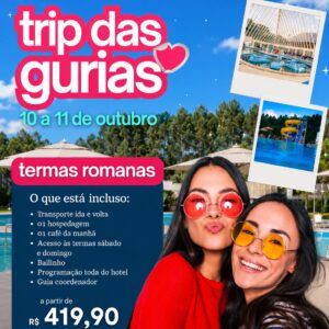 Trip das Gurias 10 a 11 de outubro